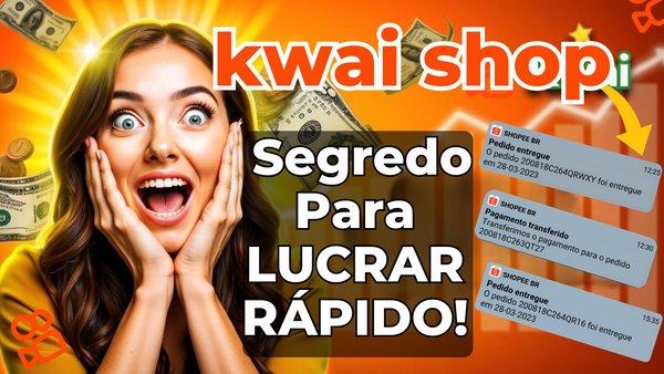 Kwai Shop: Descubra o Segredo Para Lucrar Rápido!